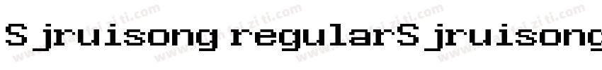 Sjruisong regularSjruisong regular字体转换